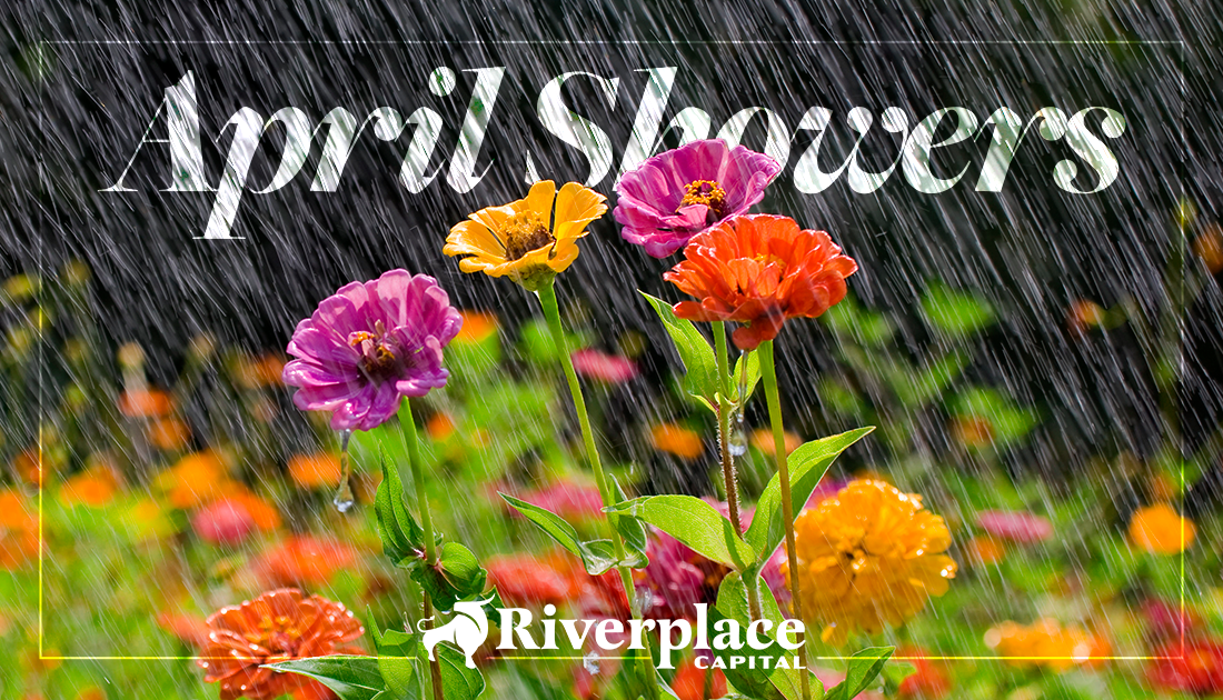 Featured image for “April Showers” | Riverplace Capital | Jacksonville, FL
