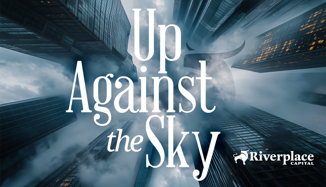 Featured image for “Up Against the Sky!” | Riverplace Capital | Jacksonville, FL