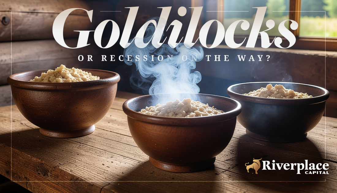 Featured image for “Goldilocks or Recession on the Way?”