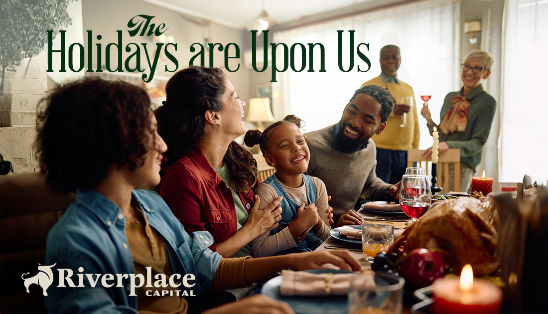 Featured image for “The Holidays are Upon Us” | Riverplace Capital | Jacksonville, FL