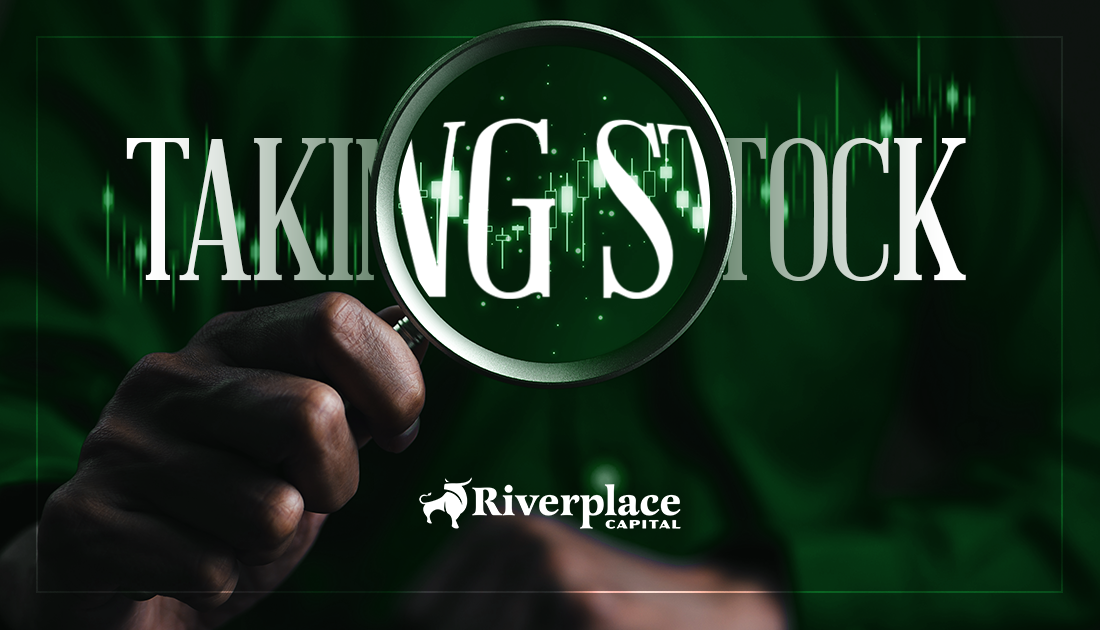 Featured image for “Taking Stock” | Riverplace Capital | Jacksonville, FL