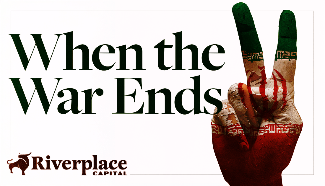 Featured image for “When the War Ends” | Riverplace Capital | Jacksonville, FL
